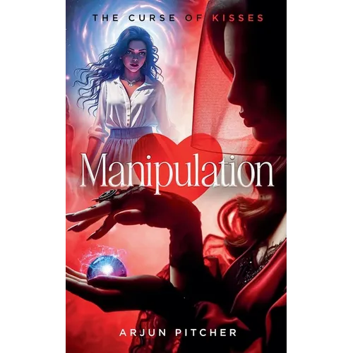 Manipulation: The Curse of Kisses - Paperback