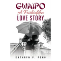 GWAIPO - A Forbidden Love Story - Paperback