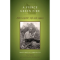 Fierce Green Fire: The Life and Legacy of Aldo Leopold - Paperback
