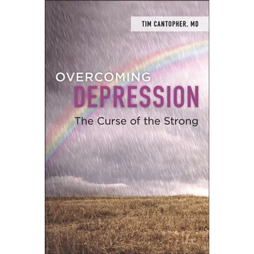 Overcoming Depression: The Curse of the Strong - Paperback