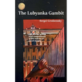The Lubyanka Gambit - Hardcover