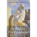 The Father and the Feminine - Paperback