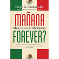 Manana Forever?: Mexico and the Mexicans - Paperback