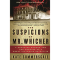 The Suspicions of Mr. Whicher: A Shocking Murder and the Undoing of a Great Victorian Detective - Paperback