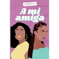 A Mi Amiga - Paperback