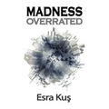 Madness Overrated - Paperback
