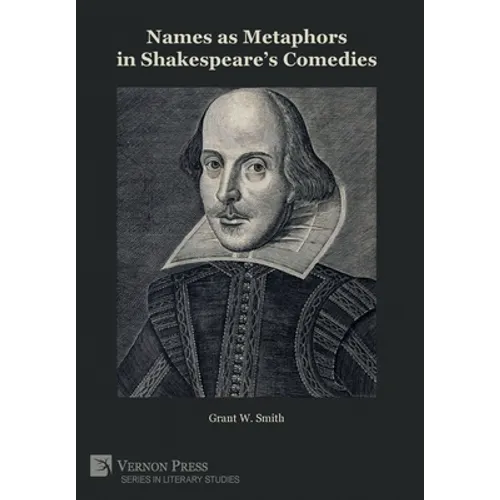 Names as Metaphors in Shakespeare's Comedies - Hardcover