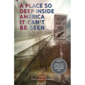 A Place So Deep Inside America It Can't Be Seen: Poems - Paperback