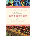 Salonica, City of Ghosts: Christians, Muslims and Jews 1430-1950 - Paperback