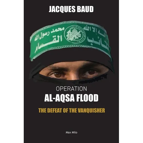 Operation Al-Aqsa Flood: The Defeat of the Vanquisher - Paperback