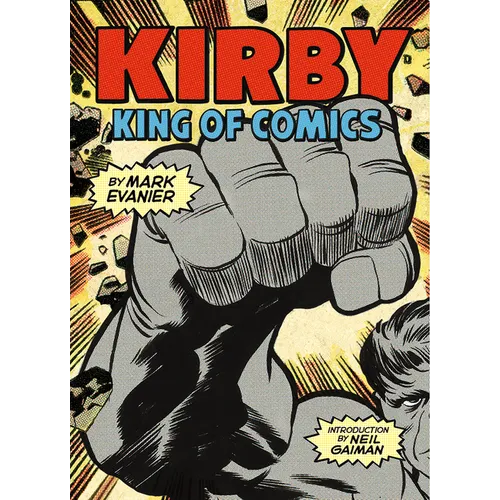 Kirby: King of Comics: Anniversary Edition - Paperback