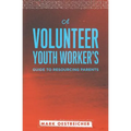 A Volunteer Youth Worker's Guide to Resourcing Parents - Paperback