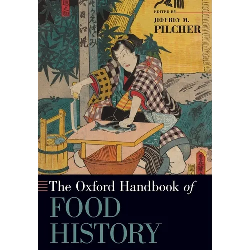 The Oxford Handbook of Food History - Paperback
