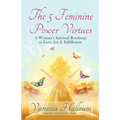 The 5 Feminine Power Virtues - Paperback