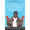The Art of Flipping Bricks - Paperback