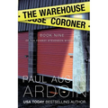 The Warehouse Coroner: A Hardboiled Mystery with Killer Twists - Paperback