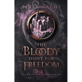 The Bloody Hunt for Freedom - Paperback