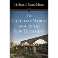 The Christian World Around the New Testament - Paperback