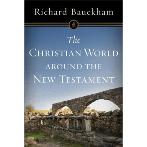 The Christian World Around the New Testament - Paperback