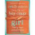 Confessions of a Boy-Crazy Girl: On Her Journey from Neediness to Freedom (True Woman) - Paperback