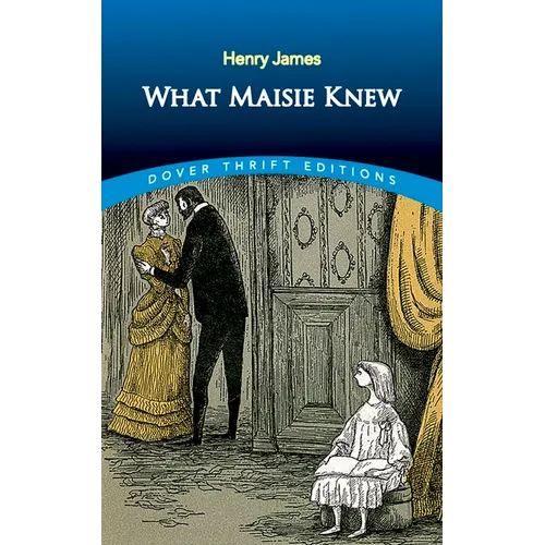What Maisie Knew - Paperback