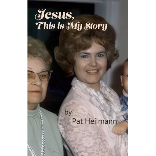 Jesus, This is My Story: A Memoir - Paperback
