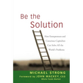 Be the Solution - Hardcover