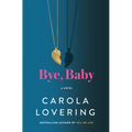 Bye, Baby - Hardcover
