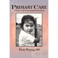 Primary Care: A Doctor's Life North and South of the Border - Paperback