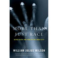 More Than Just Race: Being Black and Poor in the Inner City - Paperback