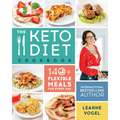The Keto Diet Cookbook: 140+ Flexible Meals for Every Day - Paperback