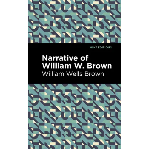 Narrative of William W. Brown - Paperback