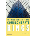 The Rise and Fall of the Conglomerate Kings - Paperback