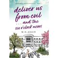 Deliver Us From Evil...and the Six O'Clock News - Hardcover