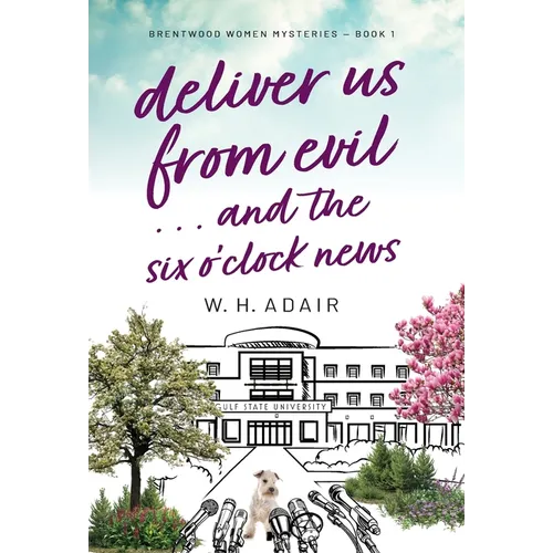 Deliver Us From Evil...and the Six O'Clock News - Hardcover