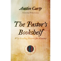 The Pastor's Bookshelf: Why Reading Matters for Ministry - Paperback