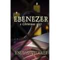 Ebenezer: A Christmas Play - Paperback
