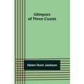 Glimpses of Three Coasts - Paperback