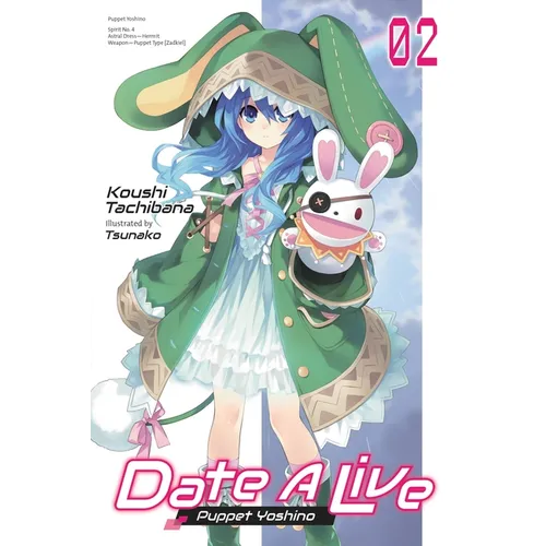 Date a Live, Vol. 2 (Light Novel): Puppet Yoshino Volume 2 - Paperback