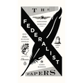 The Federalist Papers: Alexander Hamilton, James Madison, and John Jay - Paperback