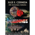 Imaginings 25th Anniversary Collection - Hardcover