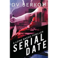 Serial Date: A Leine Basso Thriller - Paperback