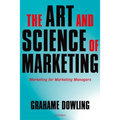 The Art and Science of Marketing: Marketing for Marketing Managers - Paperback