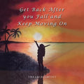 Get Back After You Fall and Keep Moving On - Paperback