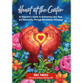 Heart at the Center: An Educator's Guide to Sustaining Love, Hope, and Community Through Nonviolence Pedagogy - Paperback