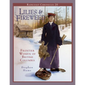Raincoast Chronicles 20: Lilies and Fireweed: Frontier Women of British Columbia - Paperback