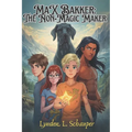 Max Bakker: The Non-Magic Maker - Paperback