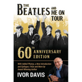 The Beatles and Me On Tour: 60th Anniversary Edition - Paperback