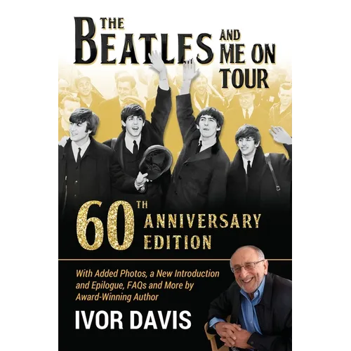 The Beatles and Me On Tour: 60th Anniversary Edition - Paperback