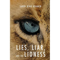 Lies, Liar, and the Lioness - Paperback